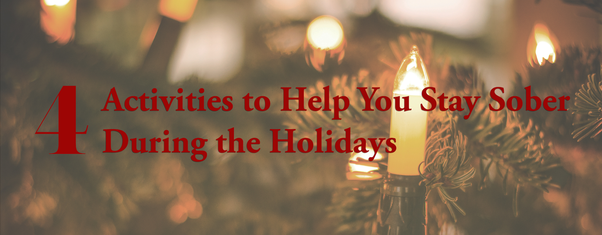 Activities To Help You Stay Sober During The Holidays | Windward Way ...